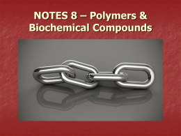 PowerPoint 10 – Polymers & Biochemical Compounds