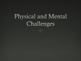 Physical and Mental Challenges