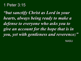 but sanctify Christ as Lord in your hearts, always being ready to