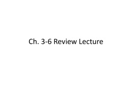 Ch 3-6 Review Lecture