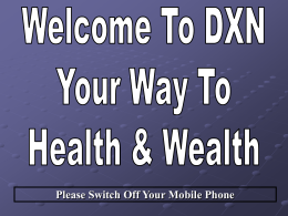 DXN Presentation - Health and Wealth