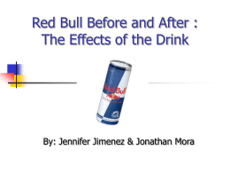 Red Bull Before and After : The Effects of the Drink By: Jennifer