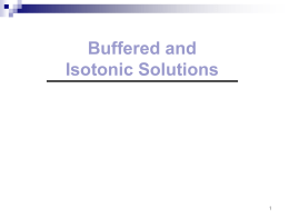 Buffered and Isotonic Solutions