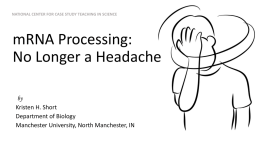 mRNA processing: no longer a headache!