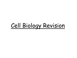 Cell Biology - Revision PPT