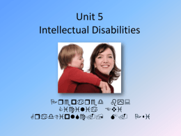 Unit 5 Intellectual Disabilities