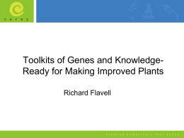 Toolkits of Genes and Knowledge- Ready for Making Improved Plants