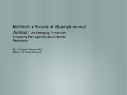 Methicillin Resistant Staphylococcal Aureus: An Emerging Threat