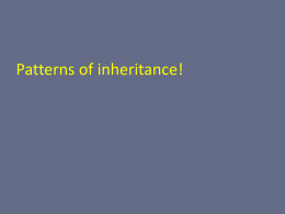 Patterns of inheritance!