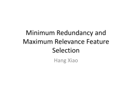 Minimum Redundancy and Maximum Relevance Feature