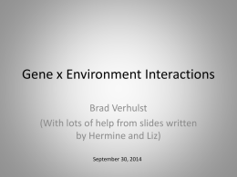 Gene x Environment Interactions