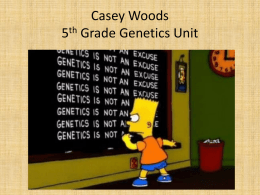 Casey Woods 5th Grade Genetics Unit