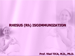 Lecture 12 – Rh Isoimmunization