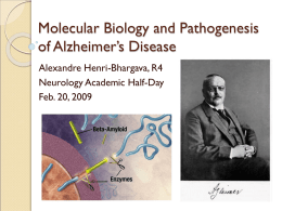 Molecular Biology and Pathogenesis of Alzheimer’s Disease