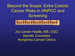 Beyond the Scope: Extra Colonic Cancer Risks in HNPCC