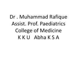 Dr . Muhammad Rafique Assist. Prof. Paediatrics College of