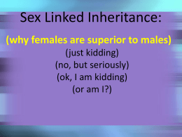 Sex Linked Inheritance - Mrs. Edwards' Classes