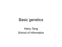 Basic genetics - Informatics: Indiana University