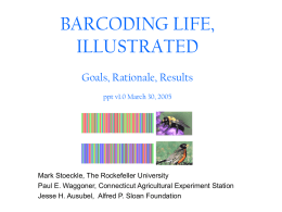 BARCODING LIFE, ILLUSTRATED Goals, Rationale, Results