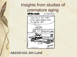 Insights from studies of premature aging