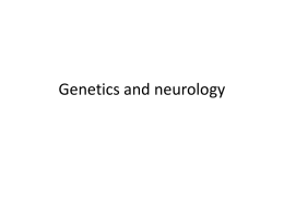 Genetics and neurology