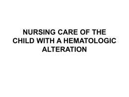 NURSING CARE OF THE CHILD WITH A HEMATOLOGIC …