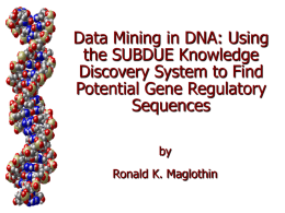 Data Mining in DNA: Using the SUBDUE Knowledge Discovery