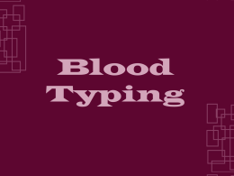 Blood Typing - TWHS 9th Grade Campus