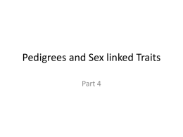 Pedigrees and Sex linked Traits