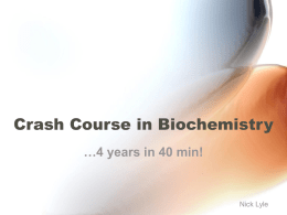Crash Course in Biochemistry