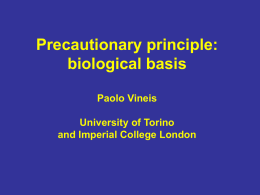 Precautionary principle: biological basis Paolo Vineis