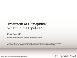 Treatment of Hemophilia: What's in the Pipeline?