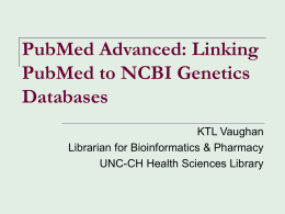 PubMed Advanced: Linking PubMed to NCBI Genetics Databases