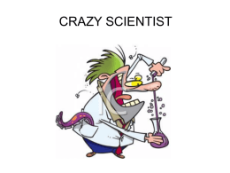 CRAZY SCIENTIST