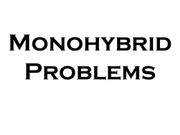 Monohybrid Problems - Home