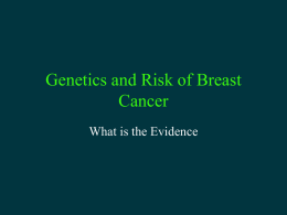 Genetics and Risk of Breast Cancer