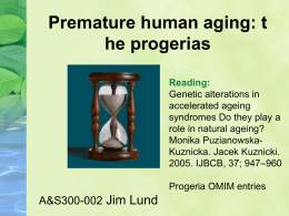 Premature human aging: the progerias