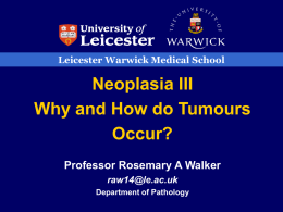 WHY DO TUMOURS DEVELOP - University of Leicester