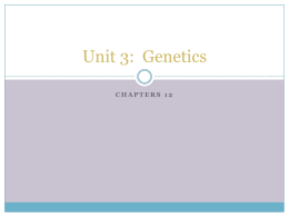 Unit 3: Genetics - Kaskaskia College
