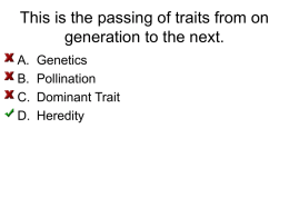 This is the passing of traits from on generation to the next.