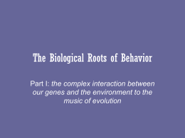 The Biological Roots of Behavior