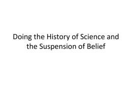 Doing the History of Science and the Suspension of Belif