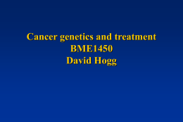 Slides for cancer talk BME1450 Oct 2006