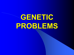 GENETIC PROBLEMS