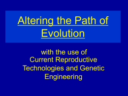 Altering the Path of Evolution