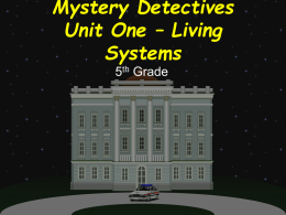 Mystery Detectives Unit One – Living Systems
