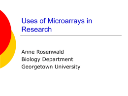Uses of Microarrays in Research - Davidson