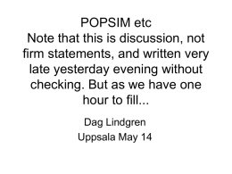 POPSIM was commented by Dag at the meeting Uppsala May 14