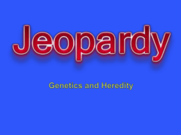 Genetics Jeopardy - Boone County Schools