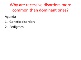 Why are recessive disorders more common than dominant ones?